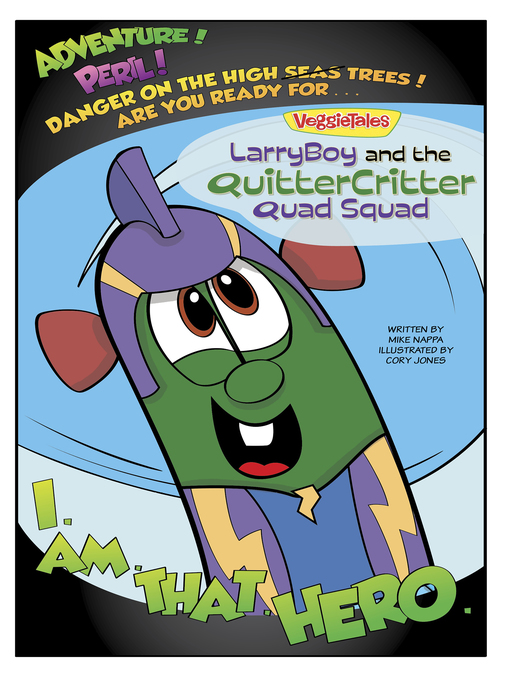 Cover image for LarryBoy and the Quitter Critter Quad Squad